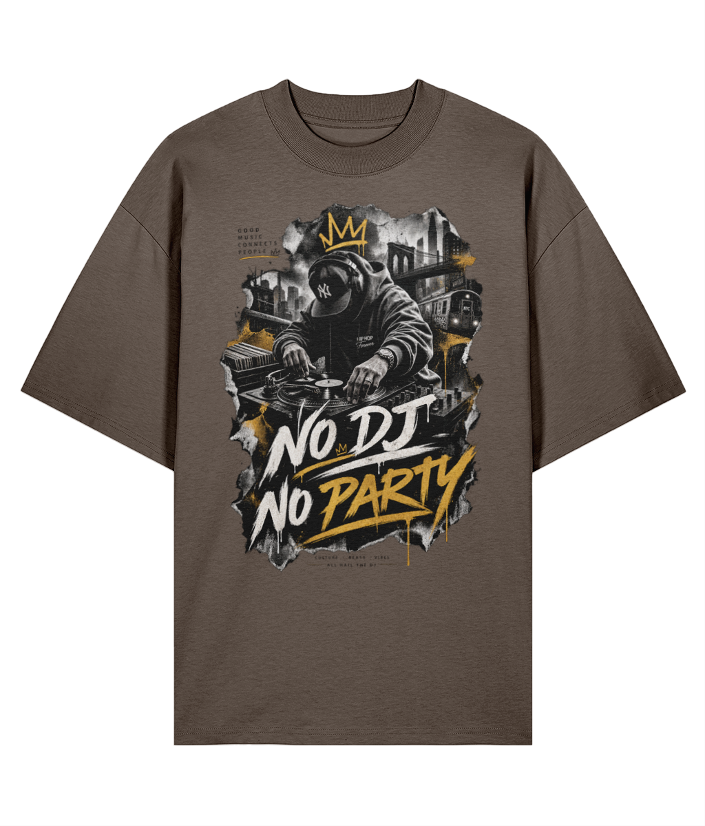 No DJ No Party - Organic Oversized Tee