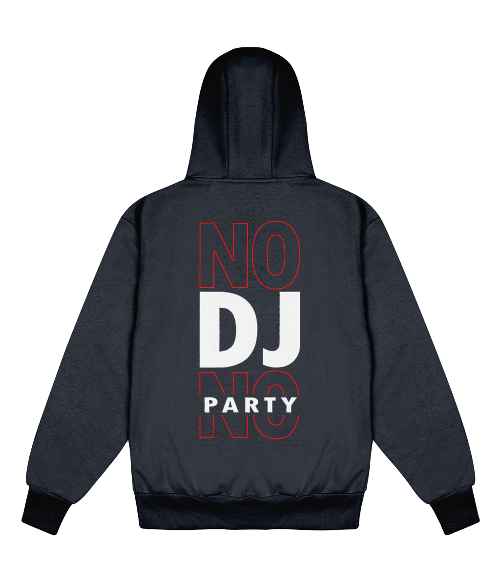 No DJ No Party - Delux Hip Hop Hoodie (Heavyweight Edition)
