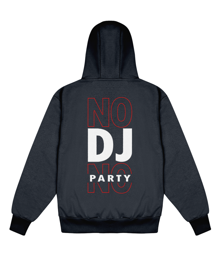 No DJ No Party - Delux Hip Hop Hoodie (Heavyweight Edition)