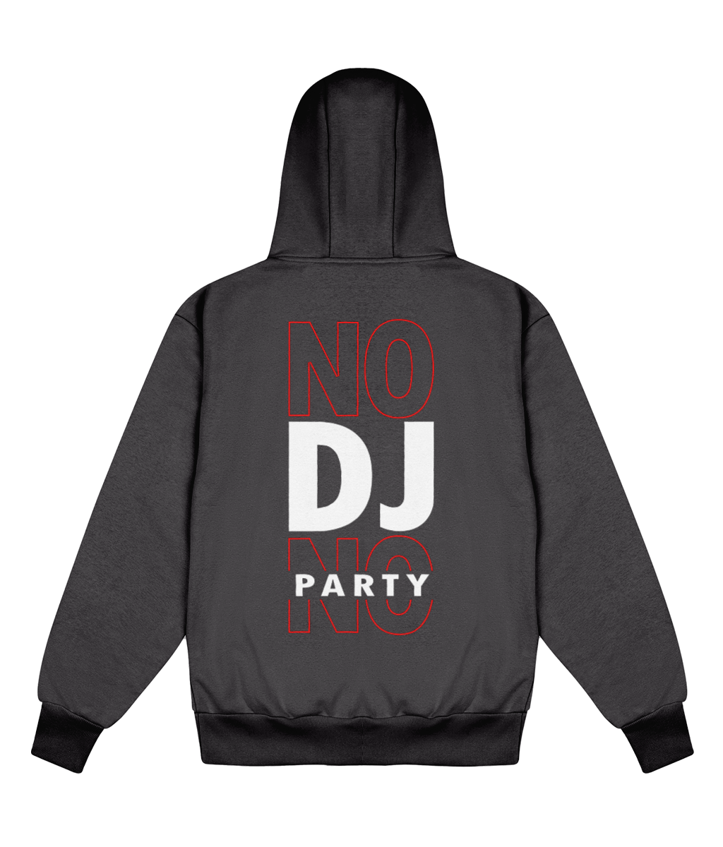 No DJ No Party - Delux Hip Hop Hoodie (Heavyweight Edition)