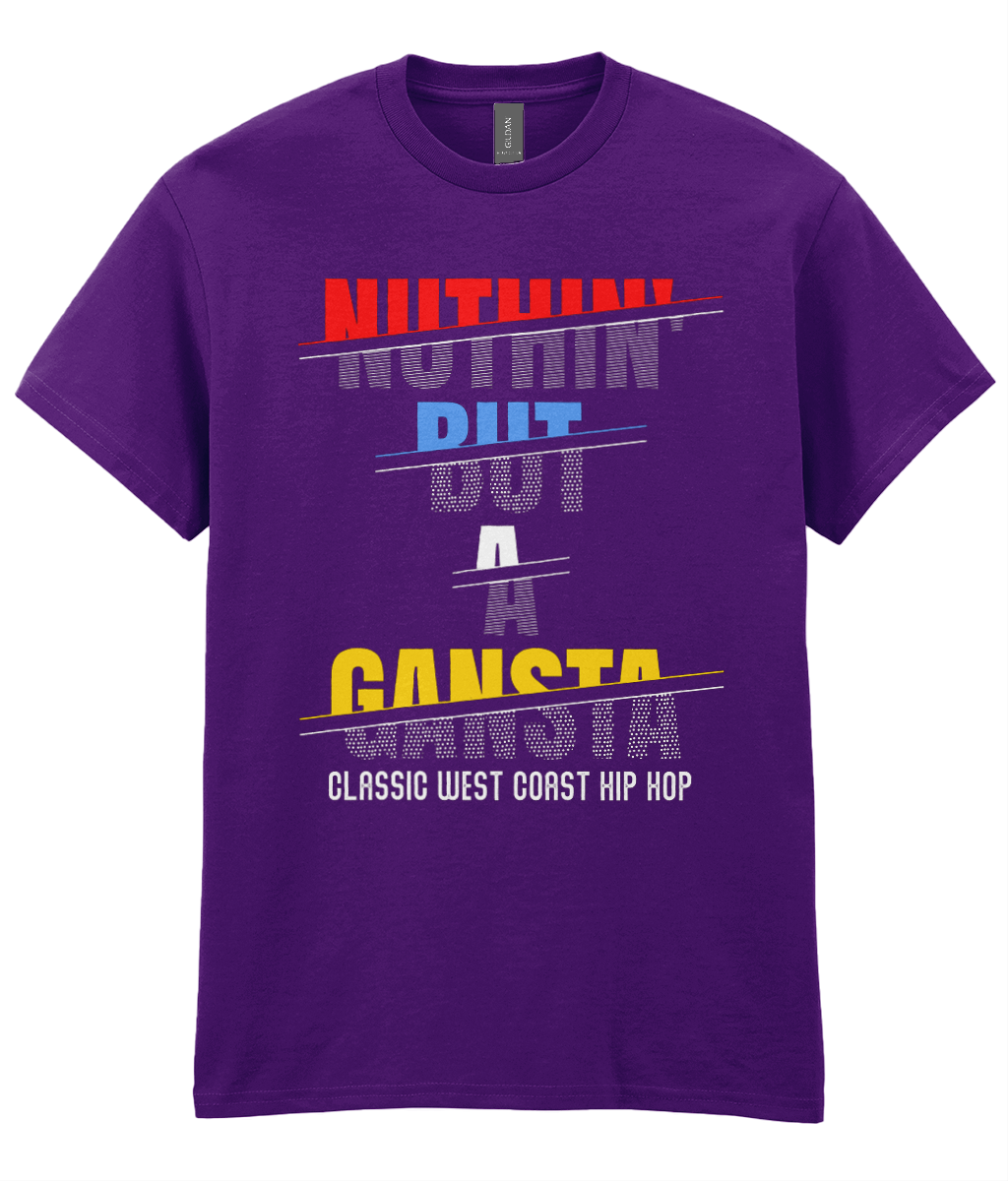 Nuthin' But Gangsta - T-Shirt