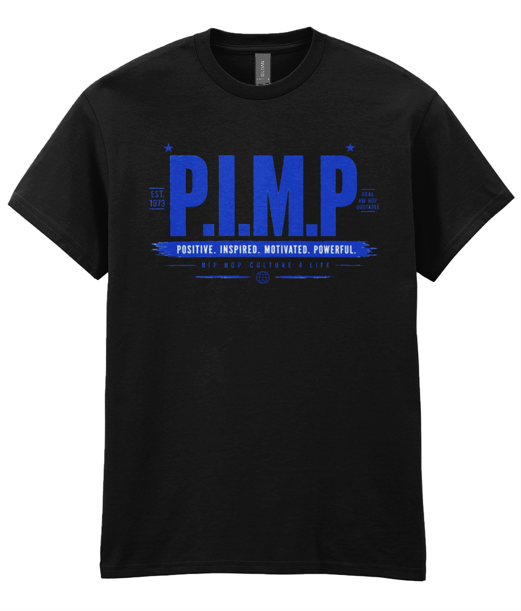 P.I.M.P.  — Positive. Inspired. Motivated. Powerful - T-Shirt