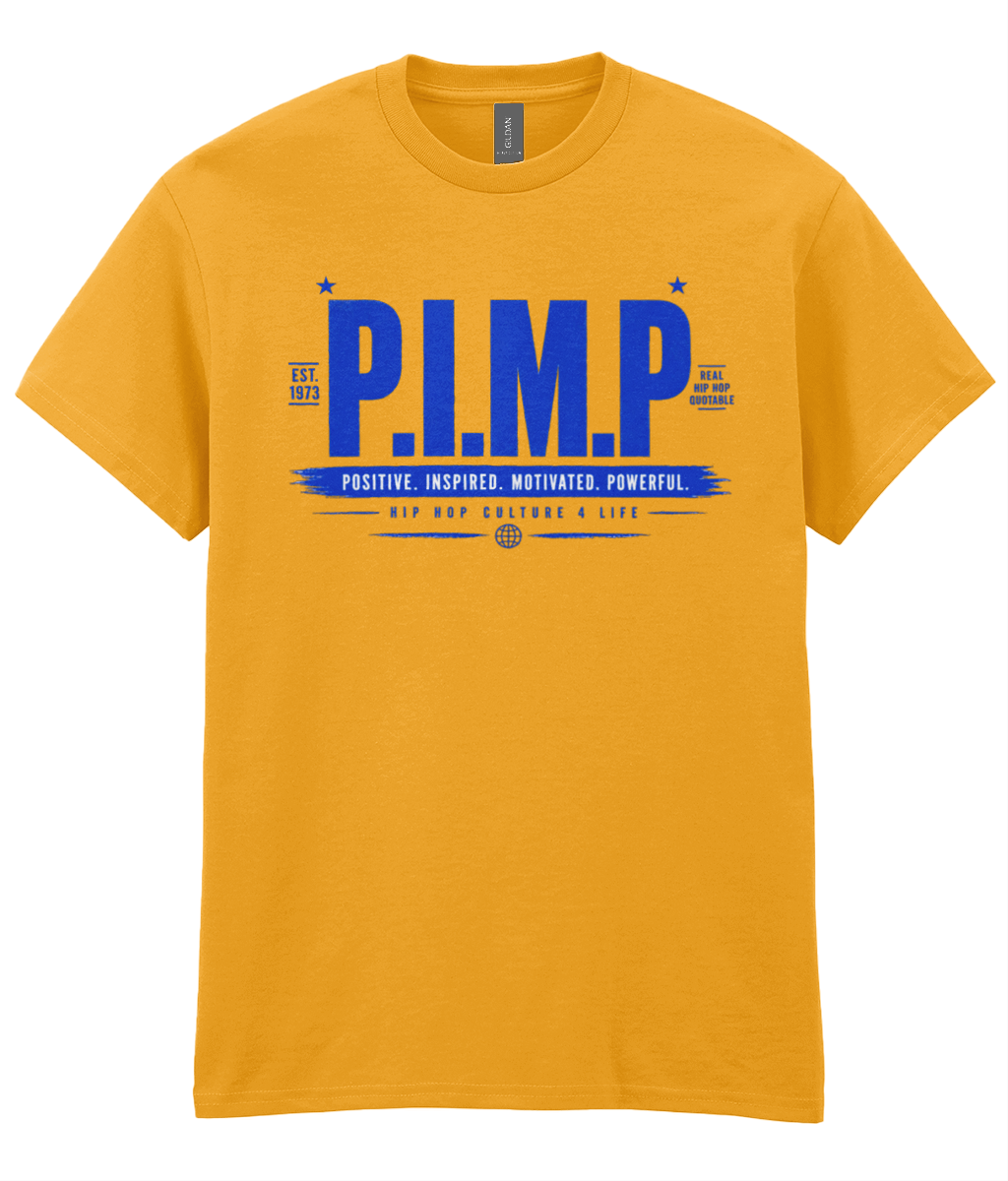 P.I.M.P.  — Positive. Inspired. Motivated. Powerful - T-Shirt