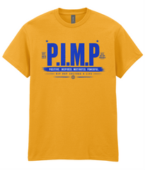 P.I.M.P.  — Positive. Inspired. Motivated. Powerful - T-Shirt