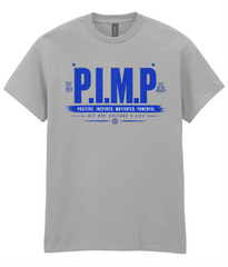 P.I.M.P.  — Positive. Inspired. Motivated. Powerful - T-Shirt