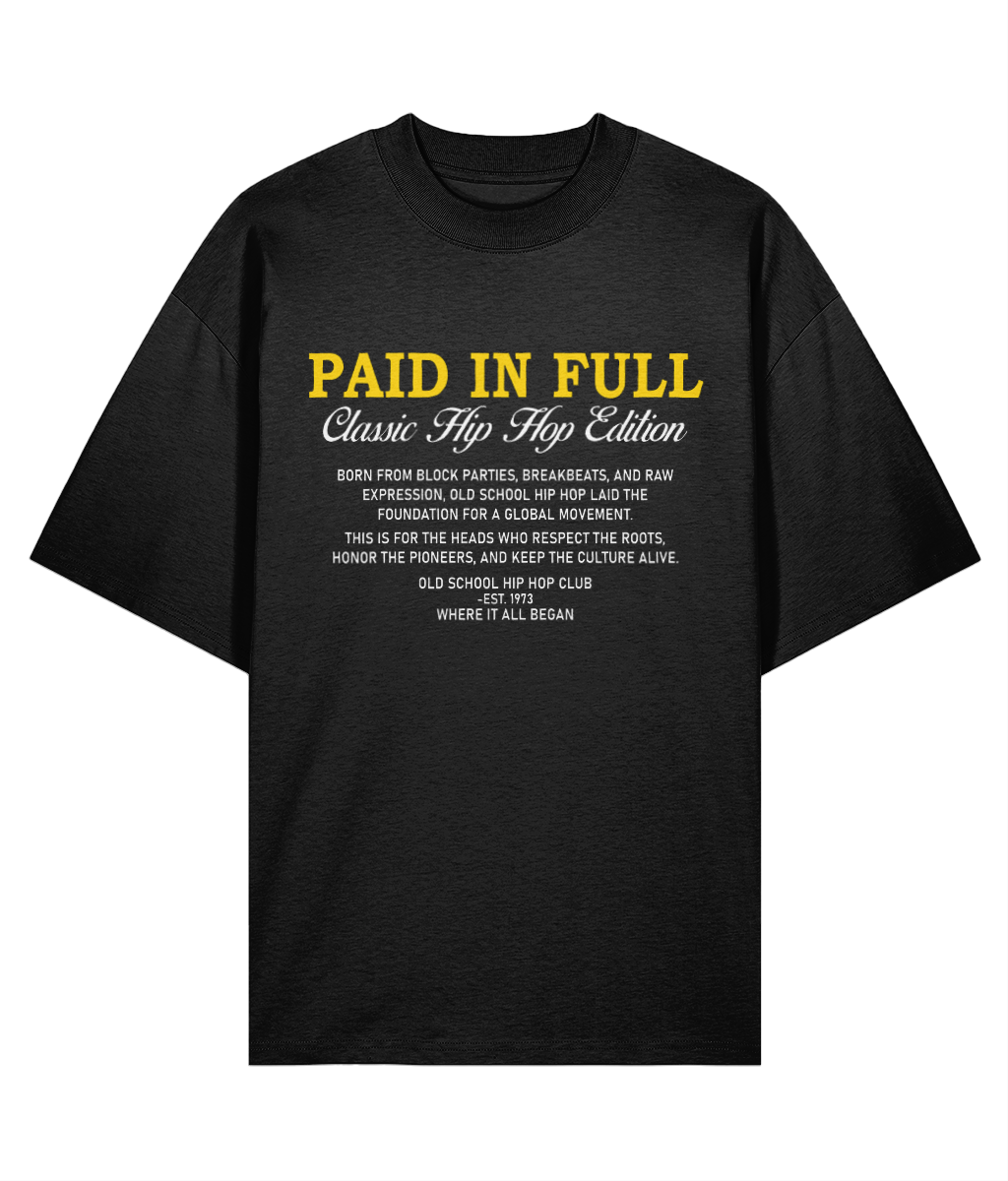 Paid In Full - Oversize Organic Tee