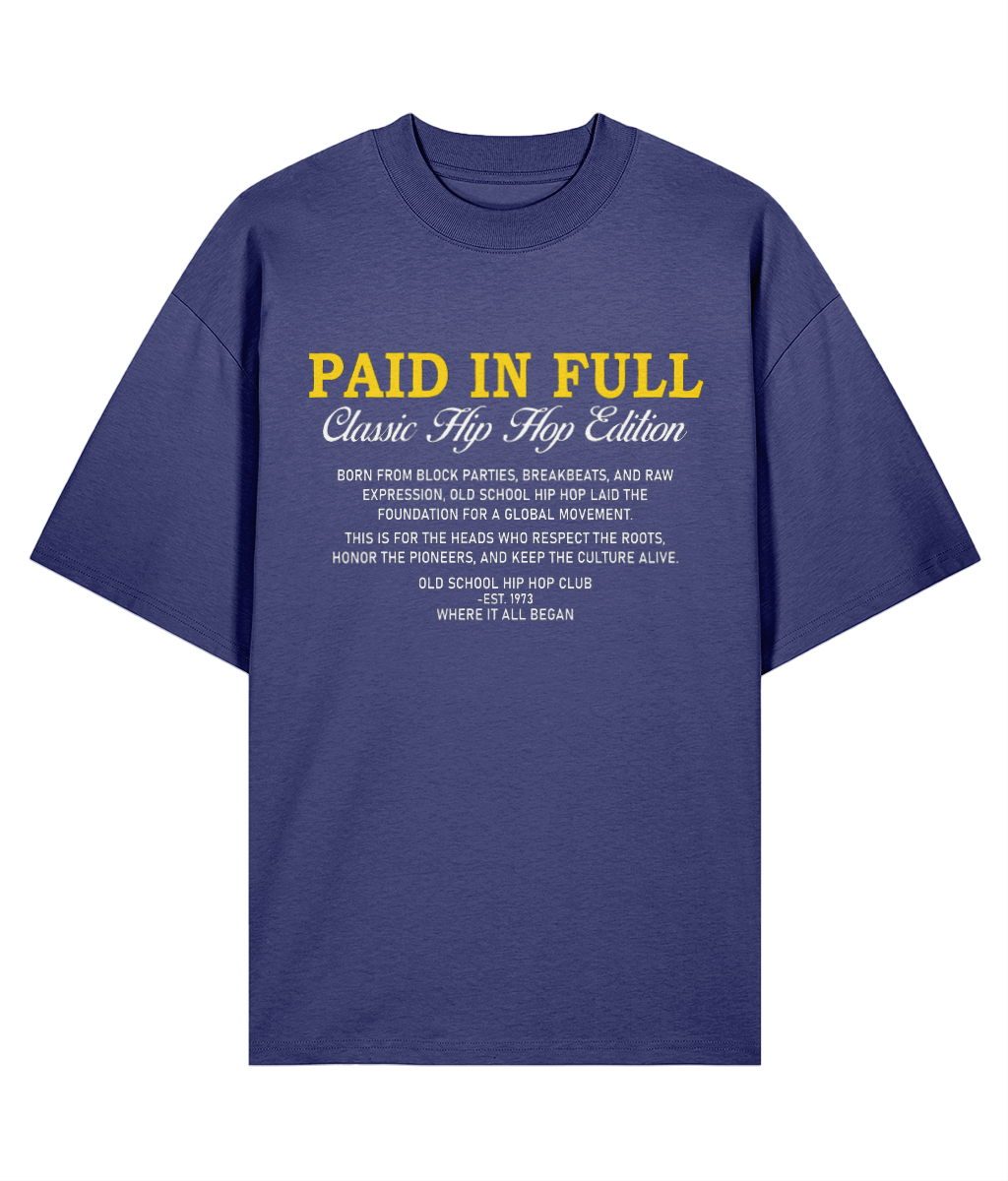 Paid In Full - Oversize Organic Tee