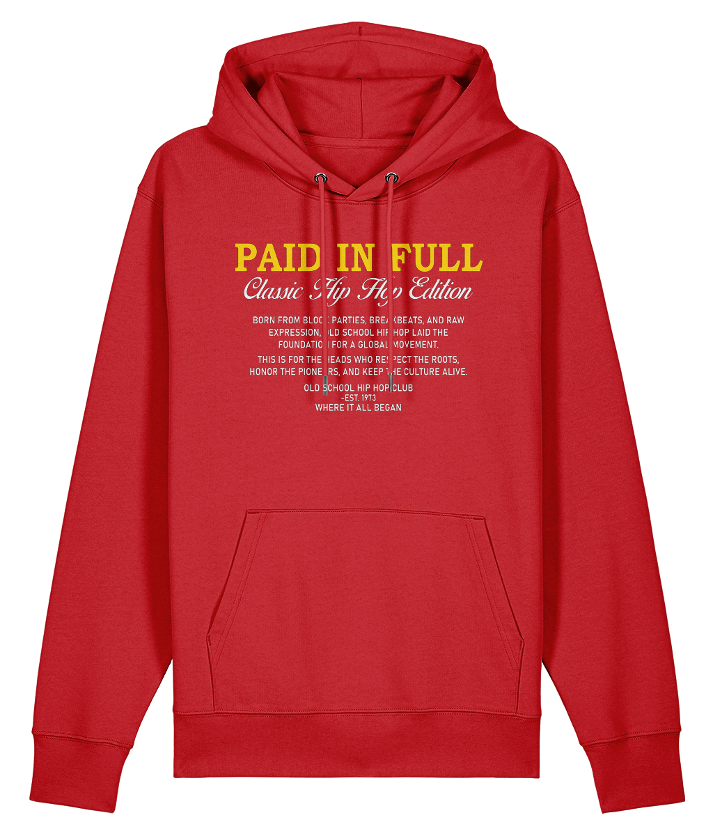 Paid In Full  - Organic Heavyweight Hoodie