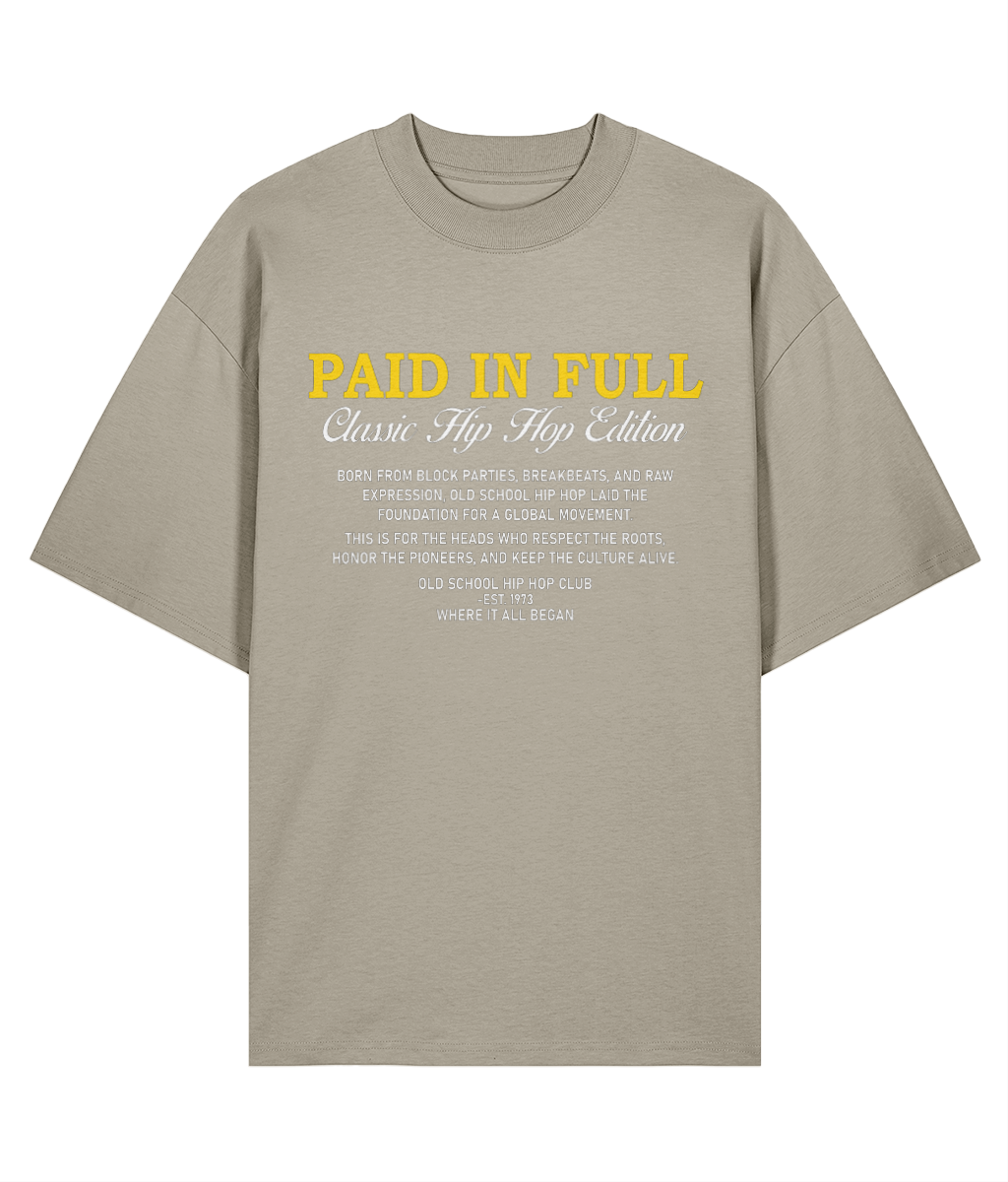 Paid In Full - Oversize Organic Tee