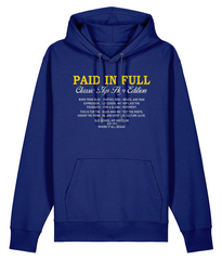 Paid In Full  - Organic Heavyweight Hoodie