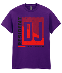 Resident DJ In The Building - T-Shirt - 5 Colors