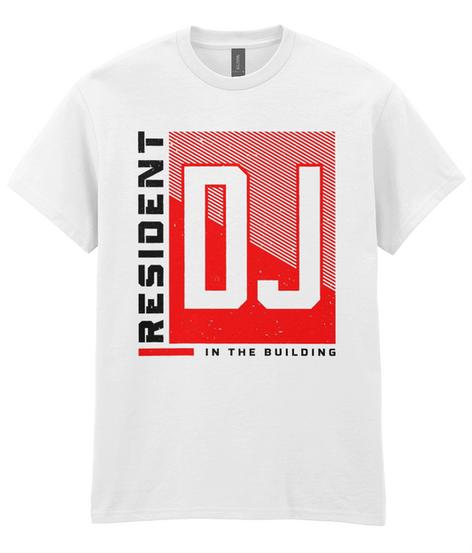 Resident DJ In The Building - T-Shirt - 5 Colors