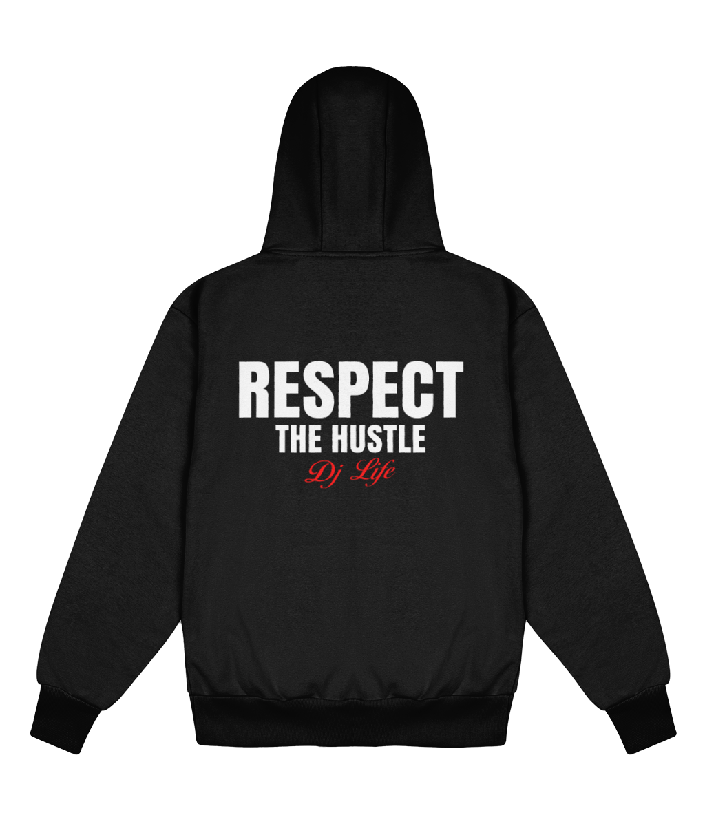 Respect The Hustle DJ Edition - Delux Hip Hop Hoodie (Heavyweight Edition)