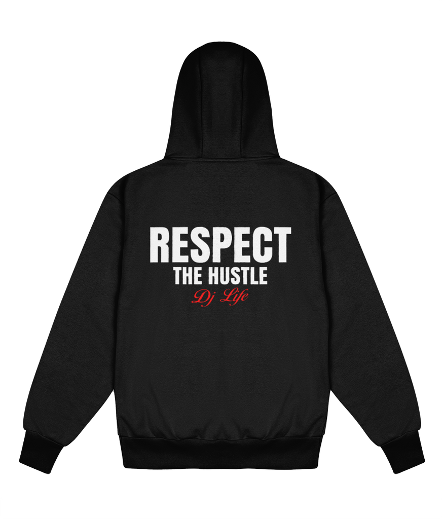 Respect The Hustle DJ Edition - Delux Hip Hop Hoodie (Heavyweight Edition)