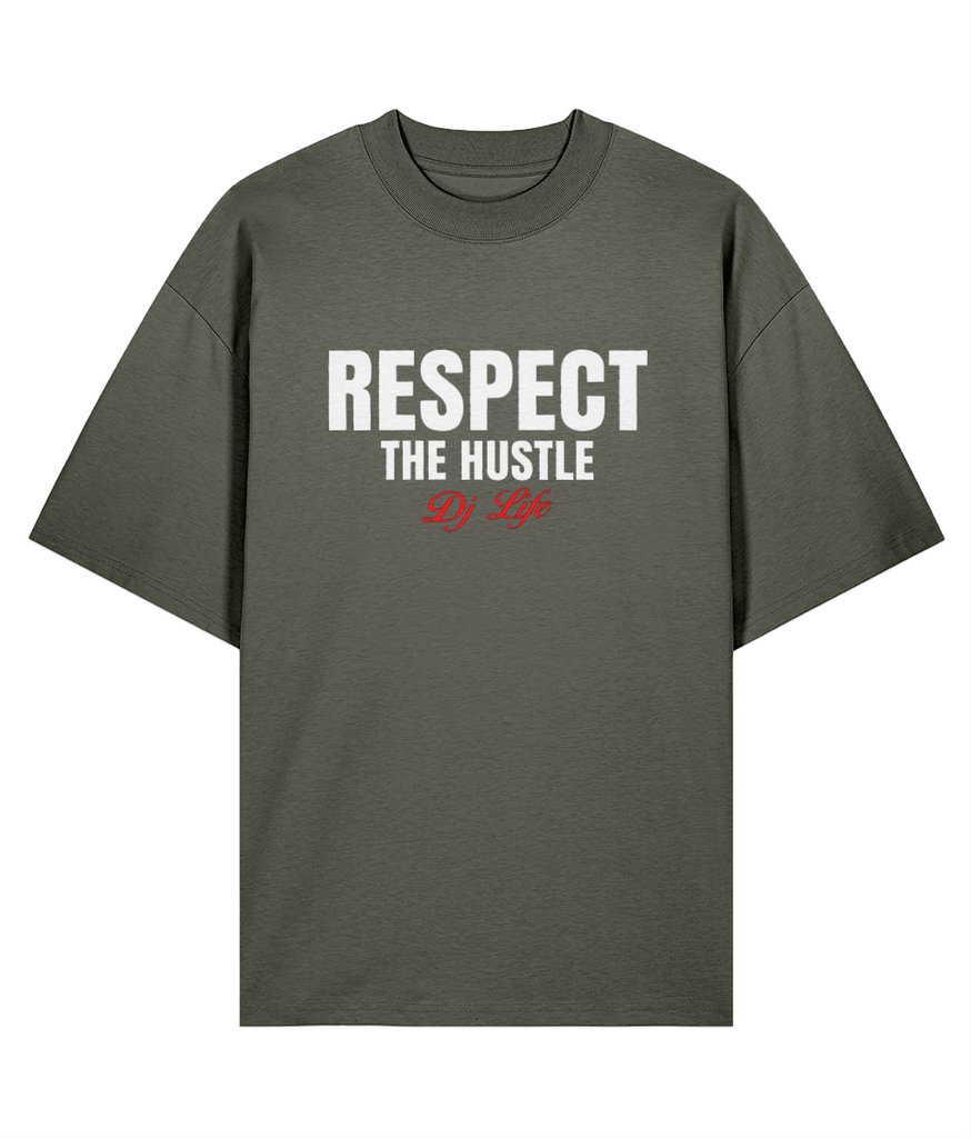 Respect The Hustle, DJ Life - Oversize Organic Tee