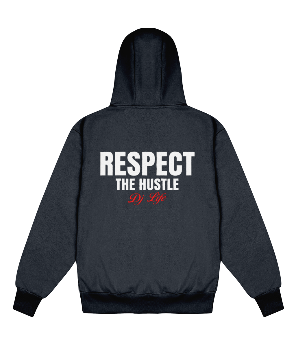 Respect The Hustle DJ Edition - Delux Hip Hop Hoodie (Heavyweight Edition)