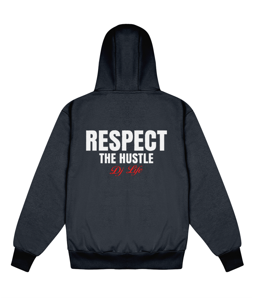 Respect The Hustle DJ Edition - Delux Hip Hop Hoodie (Heavyweight Edition)