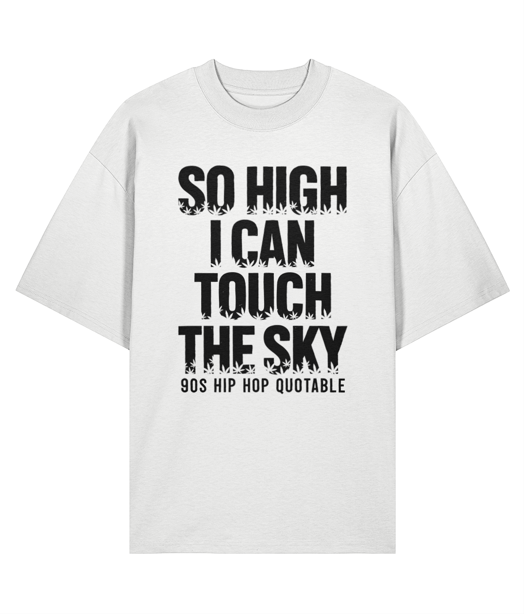 So Hi - - Oversize Organic Tee