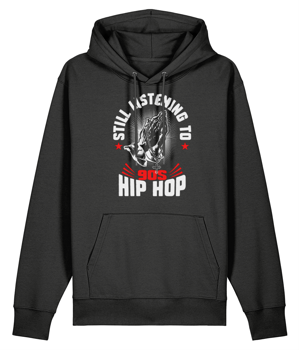 Still Listening To 90s Hip Hop - Organic Heavyweight Hoodie