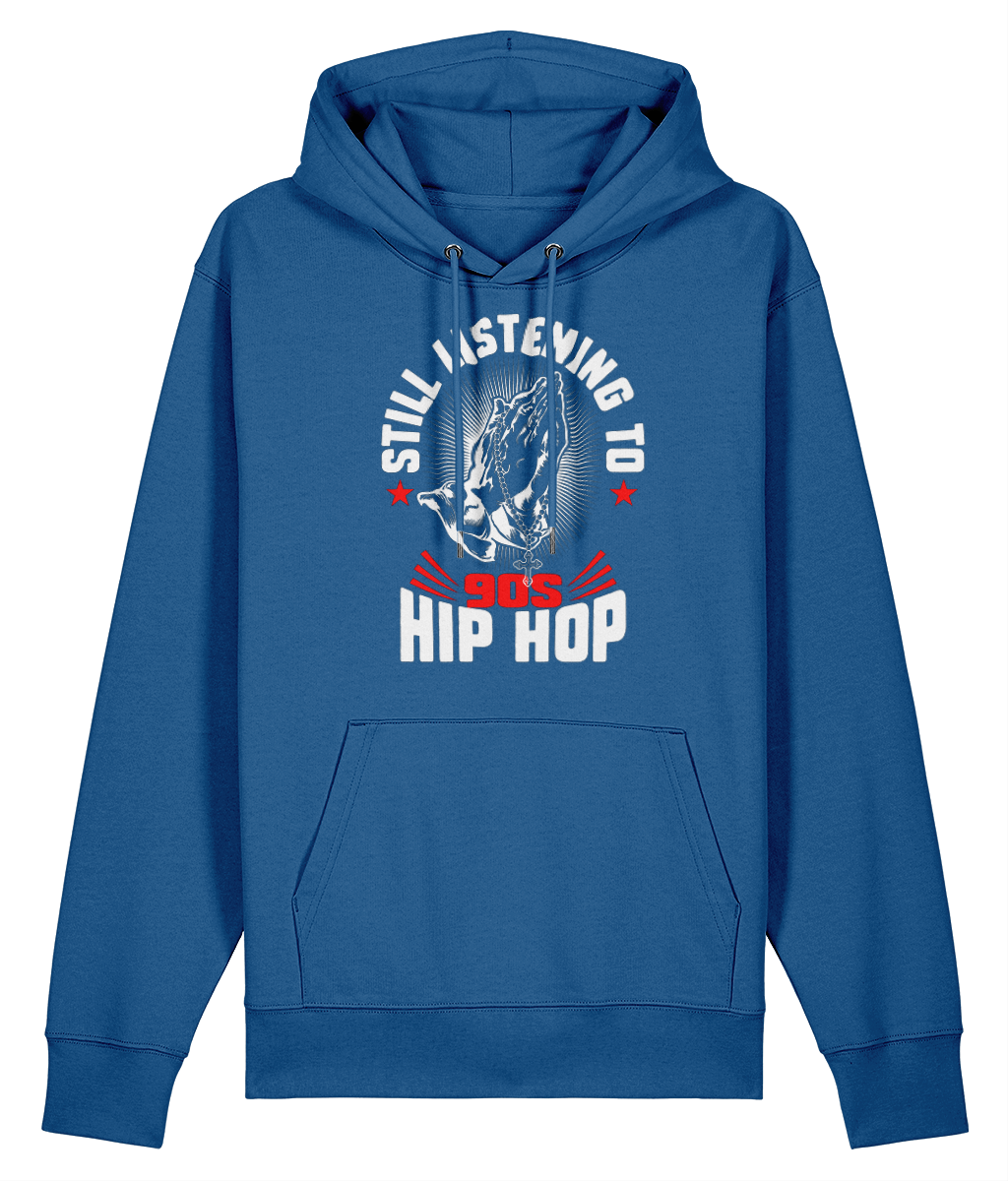 Still Listening To 90s Hip Hop - Organic Heavyweight Hoodie