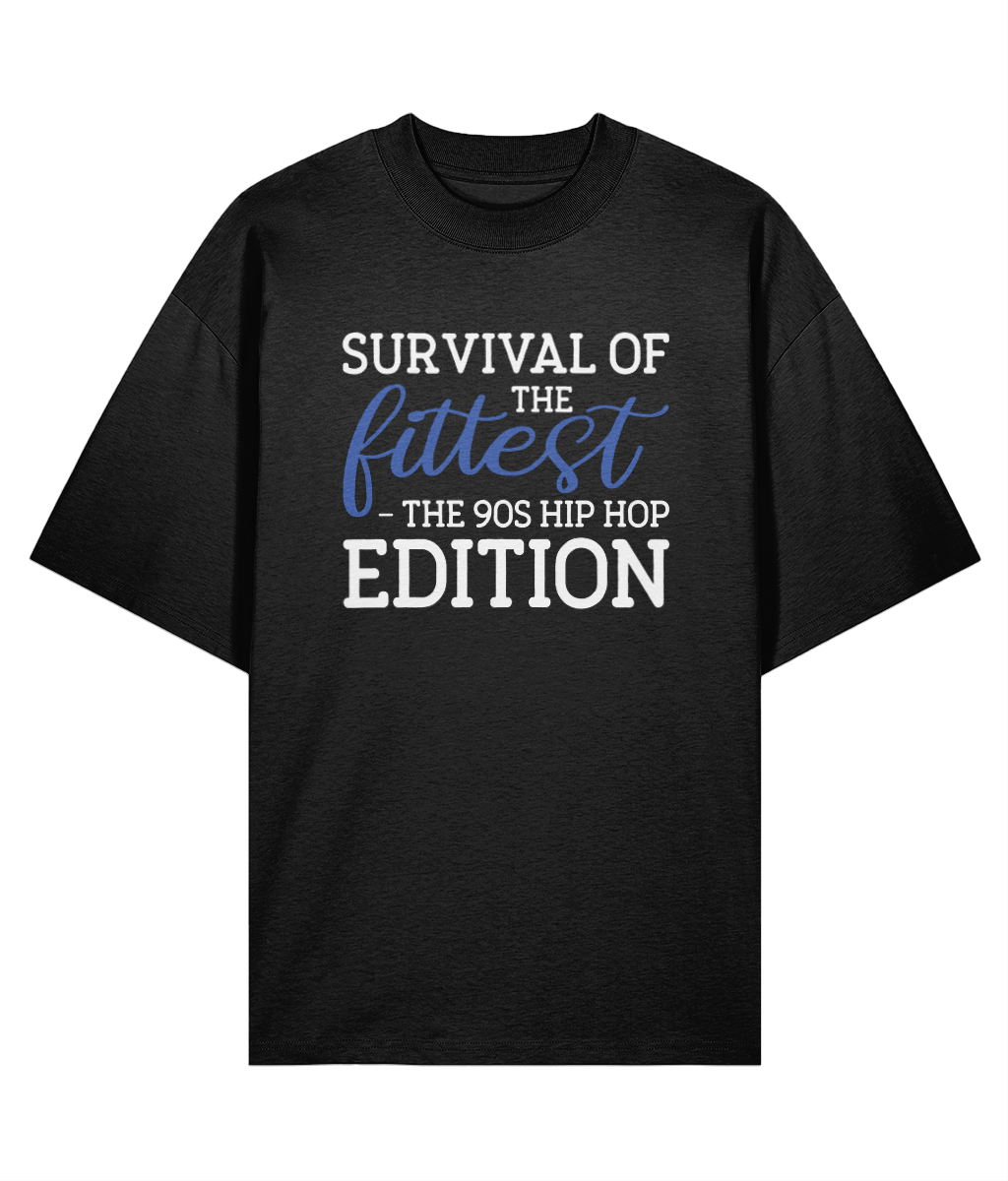 Survival Of The Fittest - Organic Oversize Tee