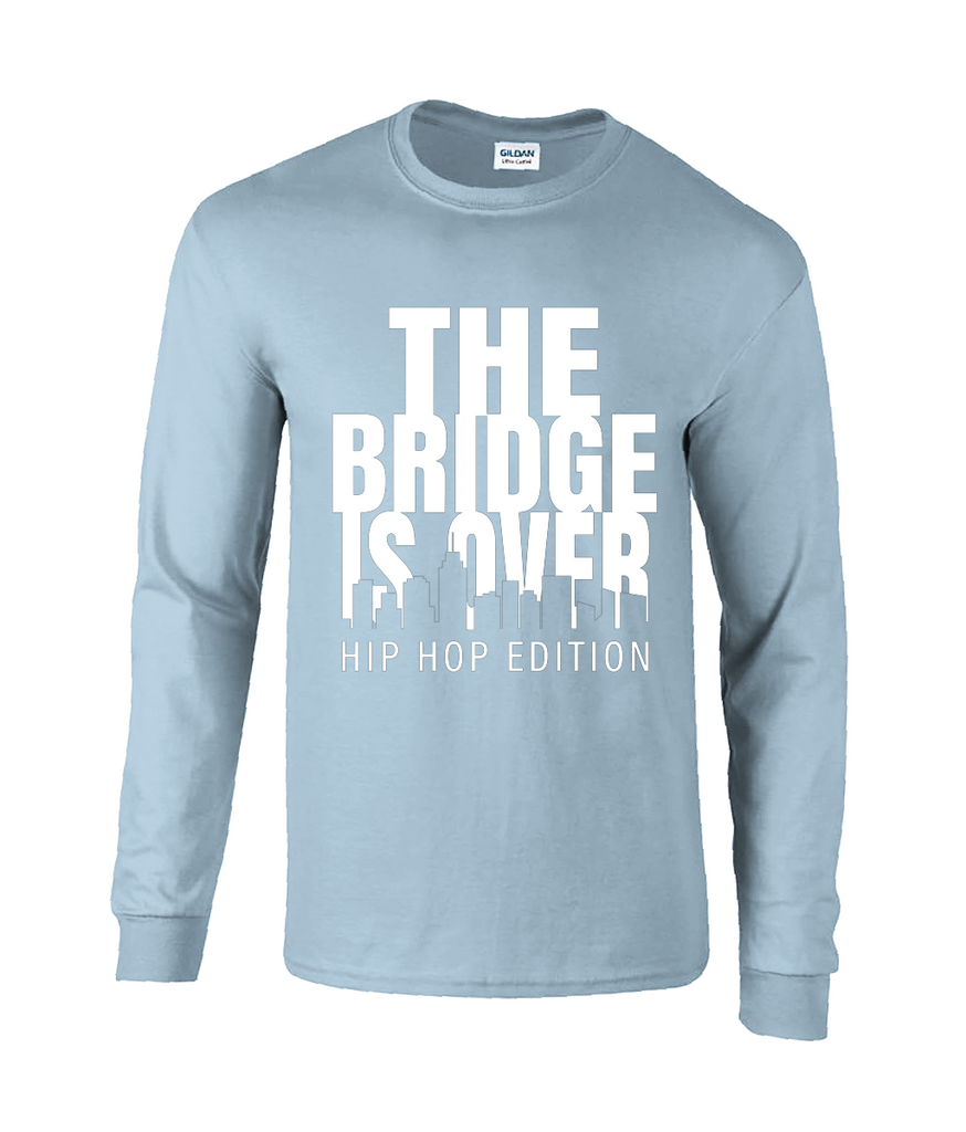 The Bridge Is Over - Long Sleeve T-Shirt