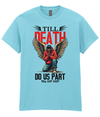 Till Death Do Us Part - T-Shirt