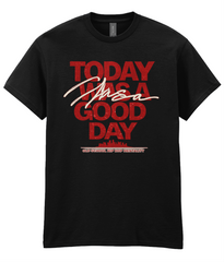 Today Was A Good Day - Hip Hop T-Shirt
