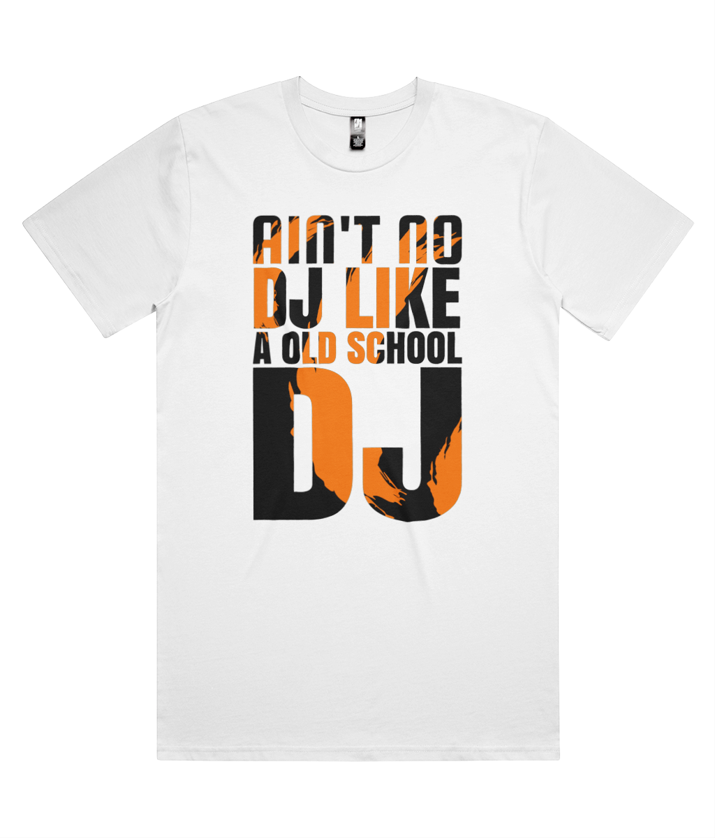Anit No DJ Like An Old School DJ - As Classic Tee