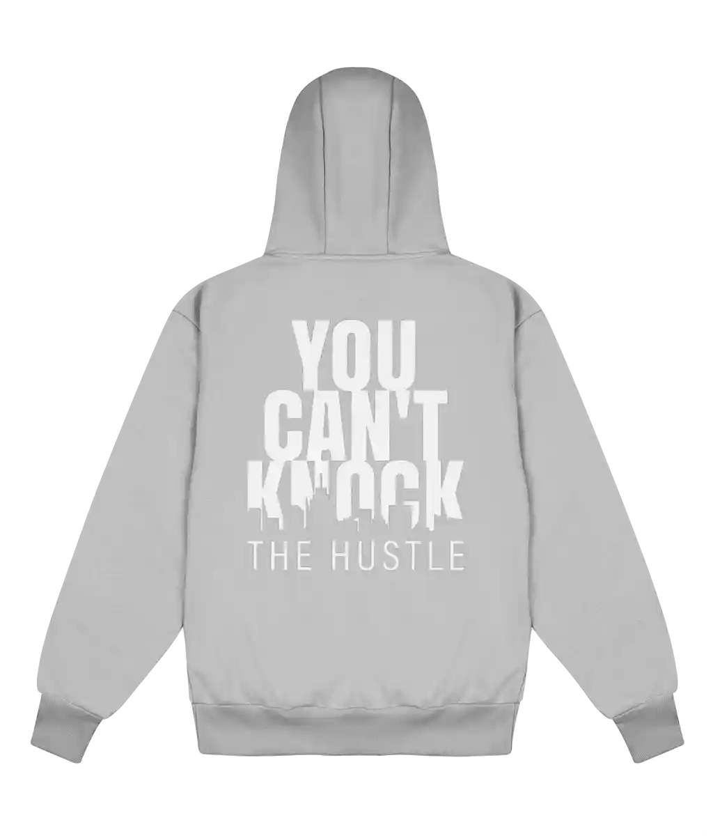 You Can't Knock The Hustle - Delux Hip Hop Hoodie (Heavyweight Edition)