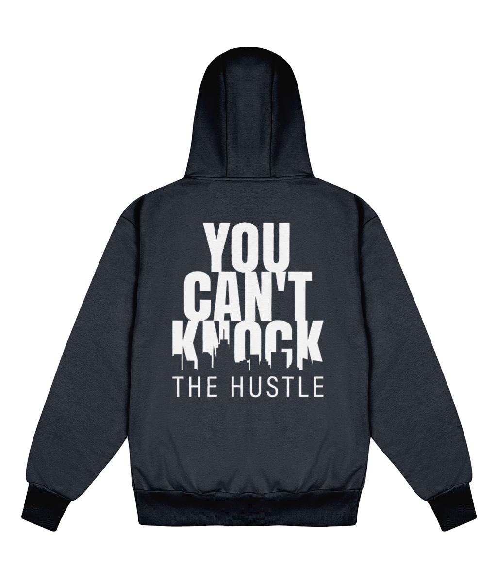 You Can't Knock The Hustle - Delux Hip Hop Hoodie (Heavyweight Edition)