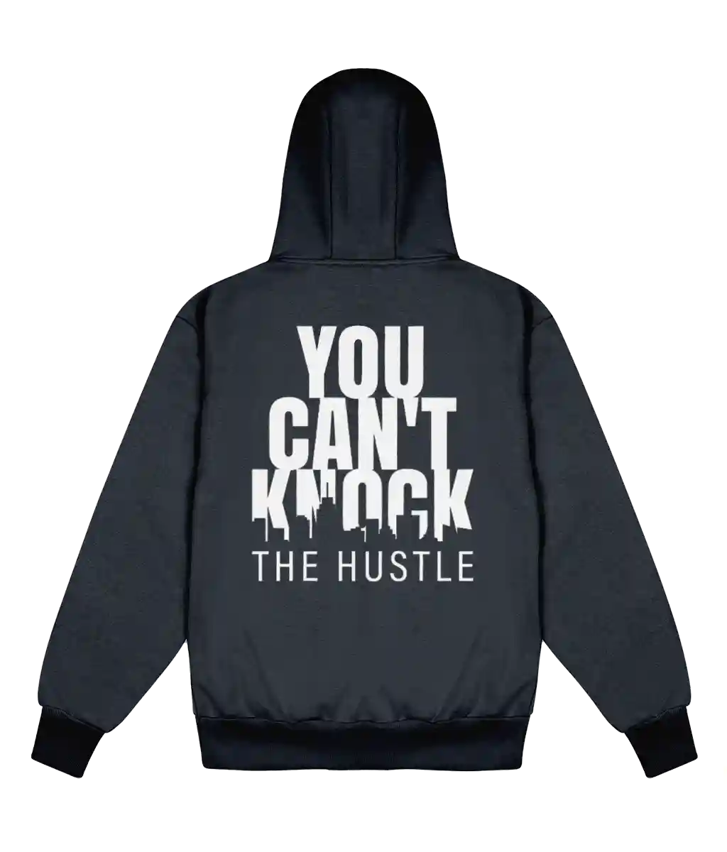 You Can't Knock The Hustle - Delux Hip Hop Hoodie (Heavyweight Edition)
