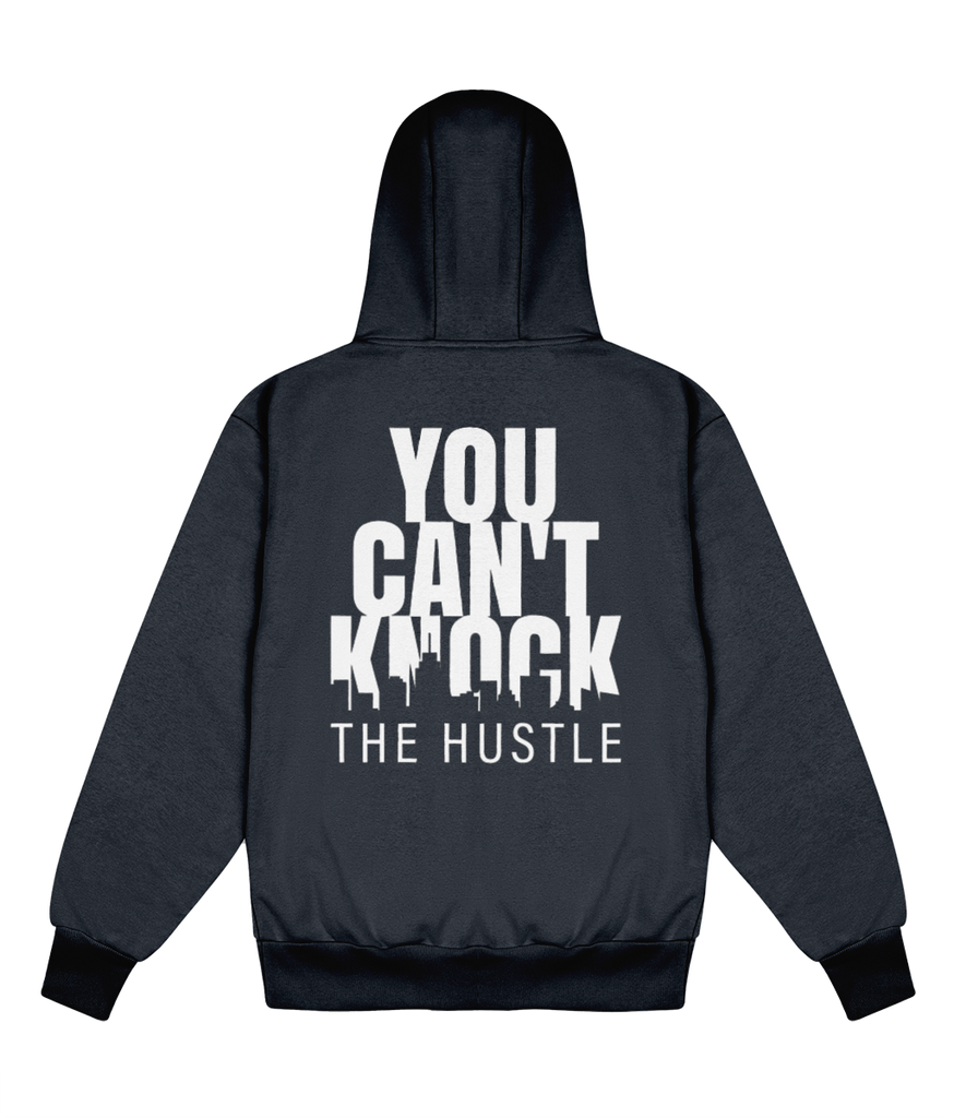 You Can't Knock The Hustle - Delux Hip Hop Hoodie (Heavyweight Edition)