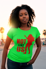 Not Like Us - Ladies Stretch T-Shirt