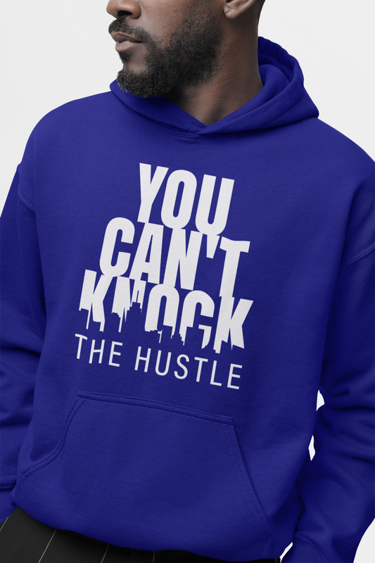 You Can't Knock The Hustle - Hoodie - 5 Colours