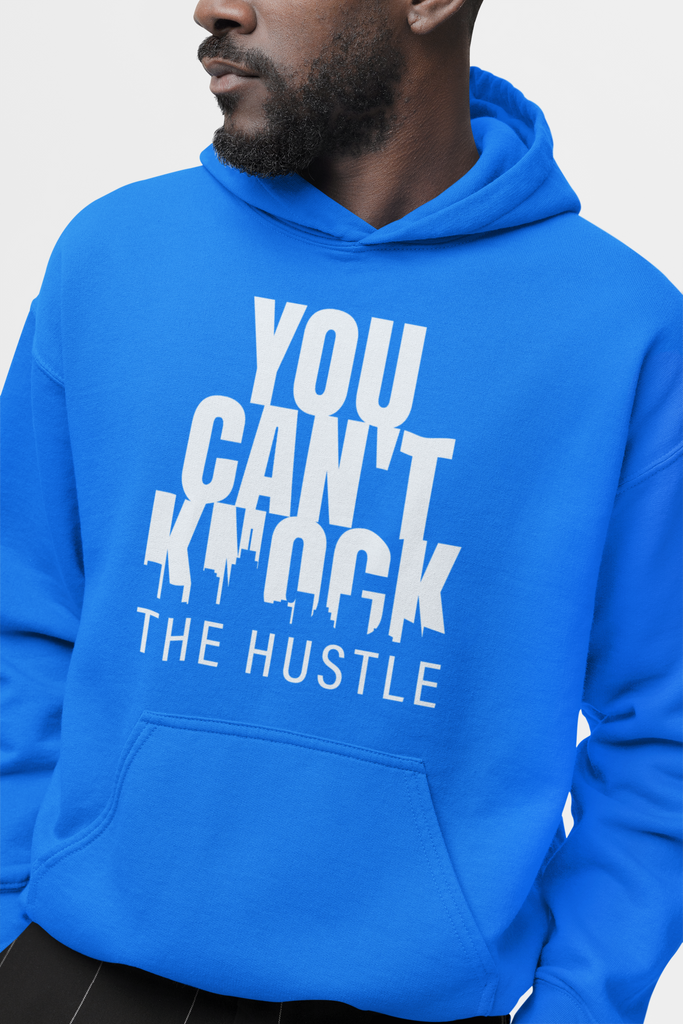 You Can't Knock The Hustle - Hoodie - 5 Colours