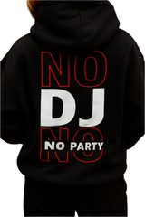 Black hoodie with 'NO DJ NO PARTY' text on the back against a blurred background