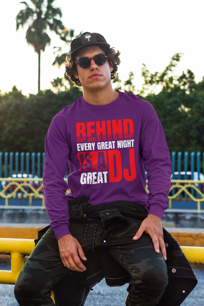 BEHIND EVERY GREAT NIGHT IS A GREAT DJ - Sweatshirt 5 Colours
