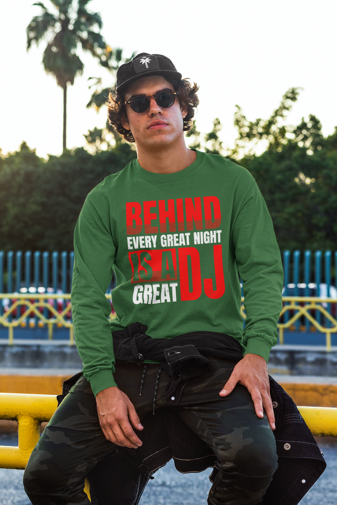 BEHIND EVERY GREAT NIGHT IS A GREAT DJ - Sweatshirt 5 Colours