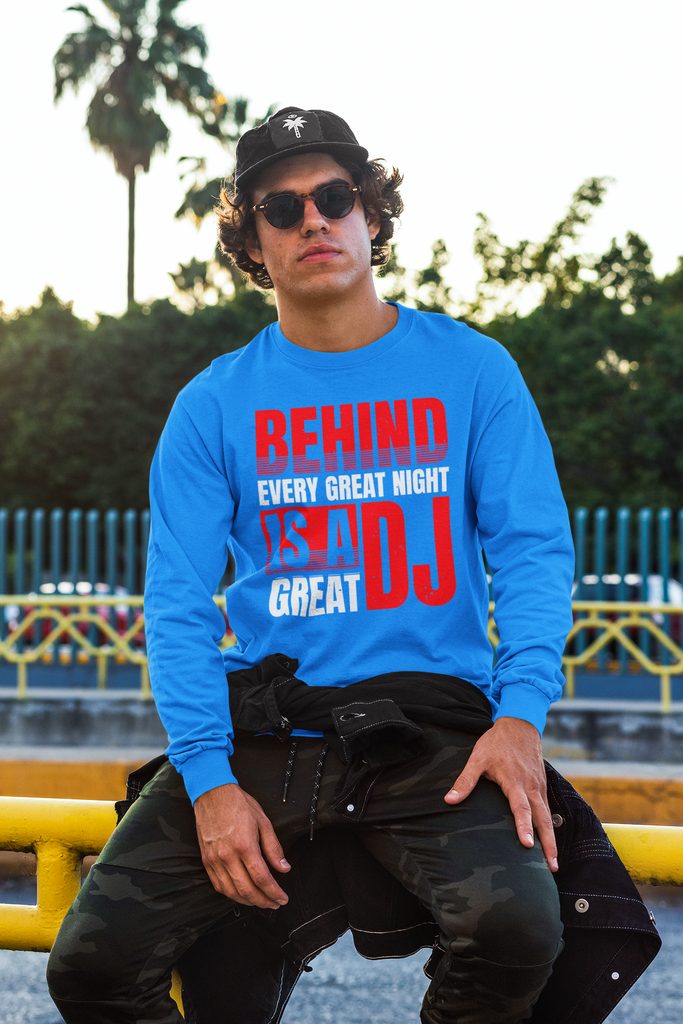 BEHIND EVERY GREAT NIGHT IS A GREAT DJ - Sweatshirt 5 Colours