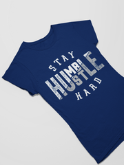 Stay Humble Hustle Hard - Bella T-Shirt - #LHH