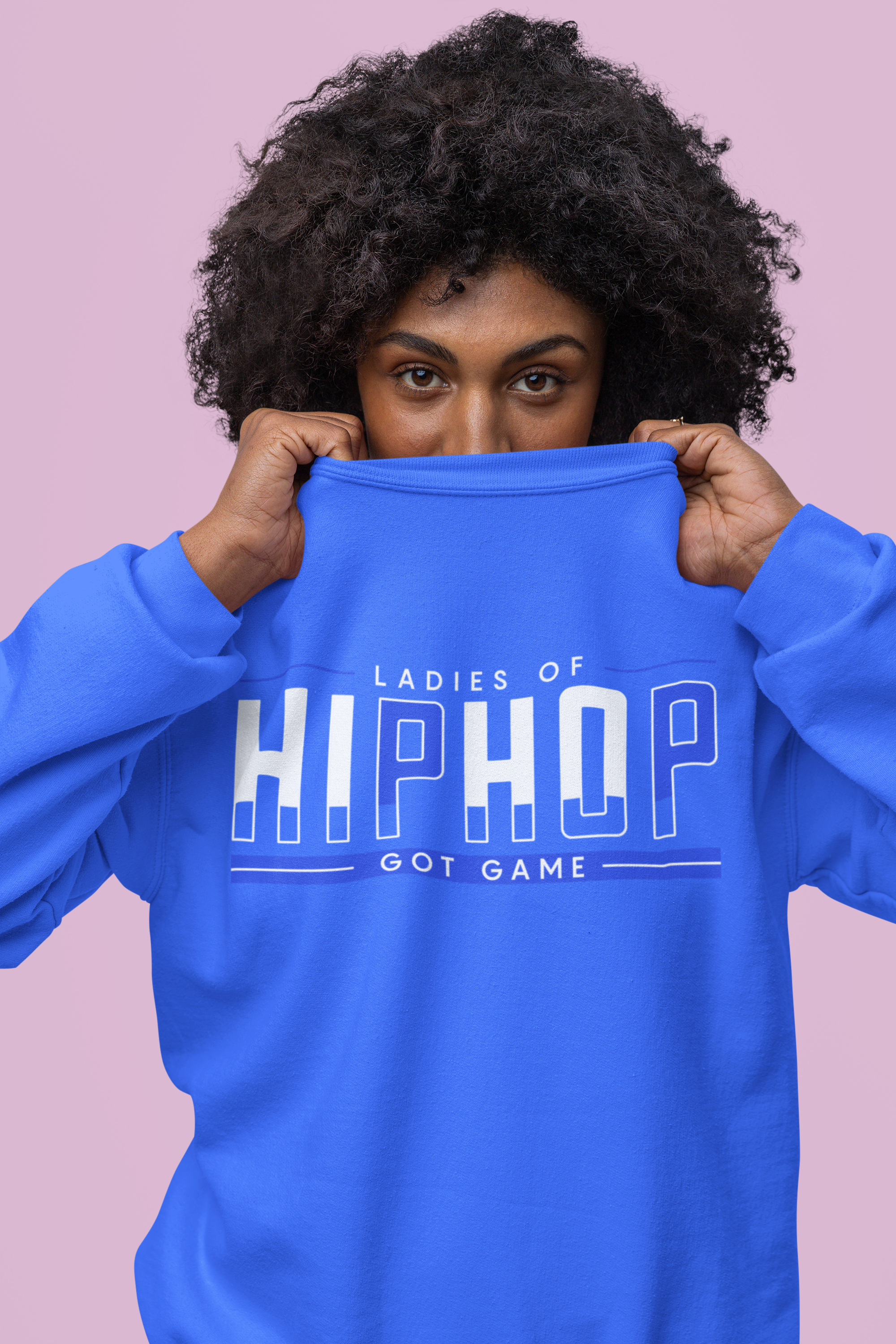Ladies Of Hip Hop Got Game - Sweatshirt - 5 Colors