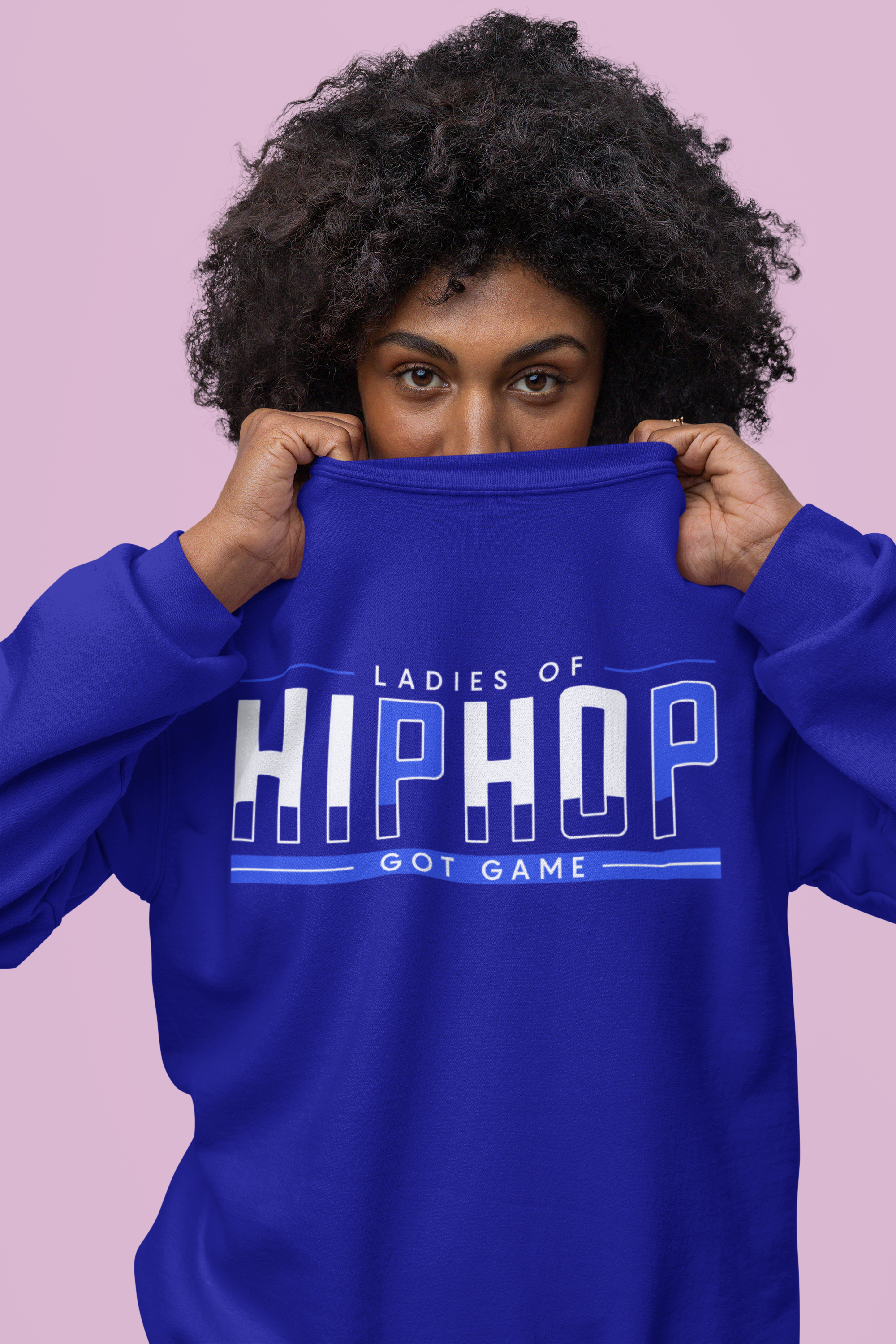 Ladies Of Hip Hop Got Game - Sweatshirt - 5 Colors