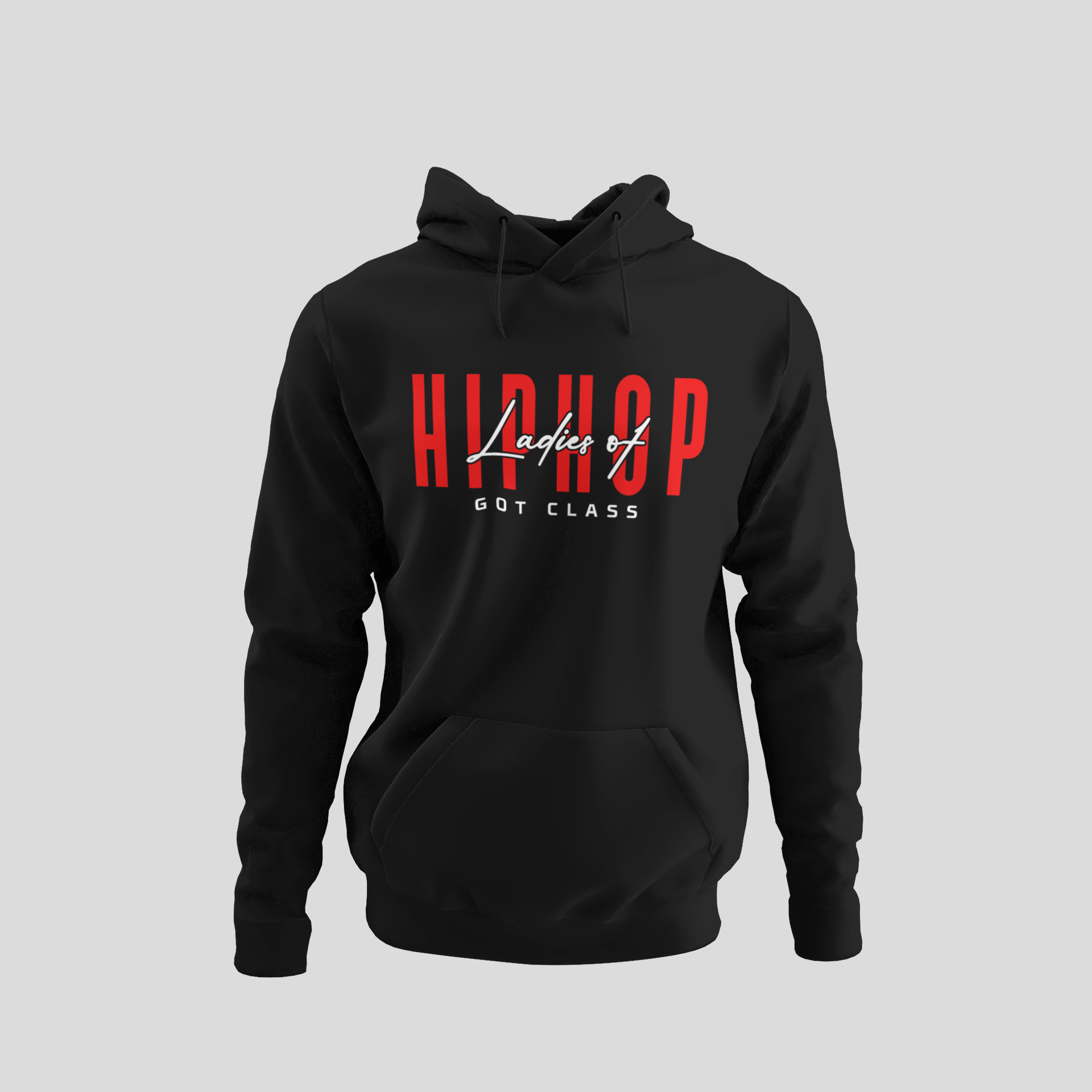 Ladies Of Hip Hop Got Class - Hip Hop Hoodie - 5 Colours #LHH