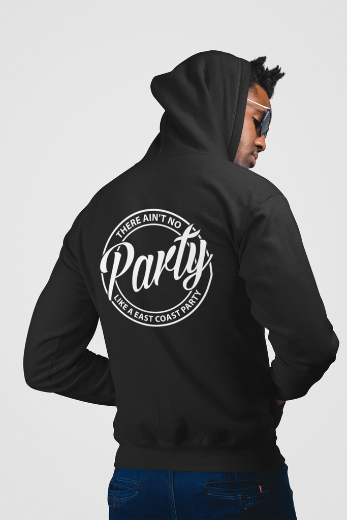 Ain't No Party Like A East Coast Party - Hoodie - 5 Colours
