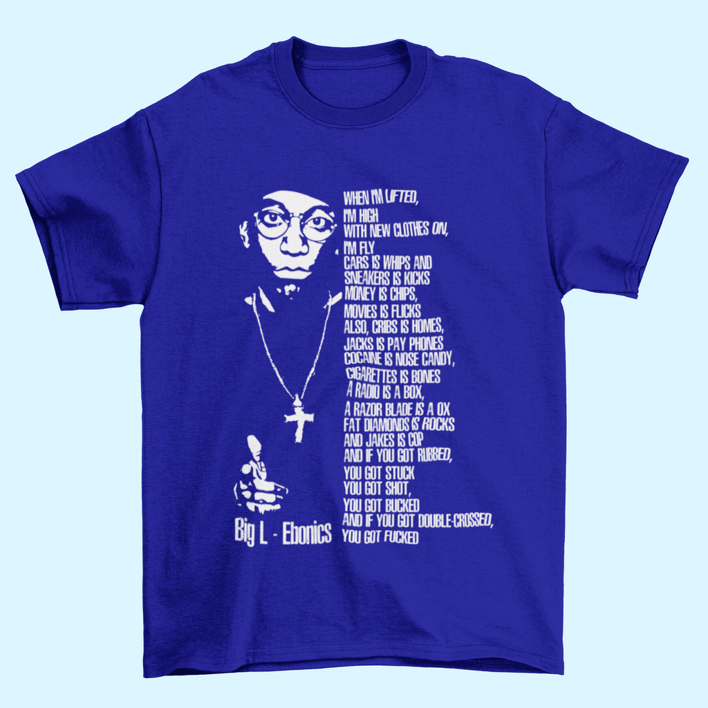 BIG L Hip Hop T-Shirt - Ebonics Lyrics - 5 Colours