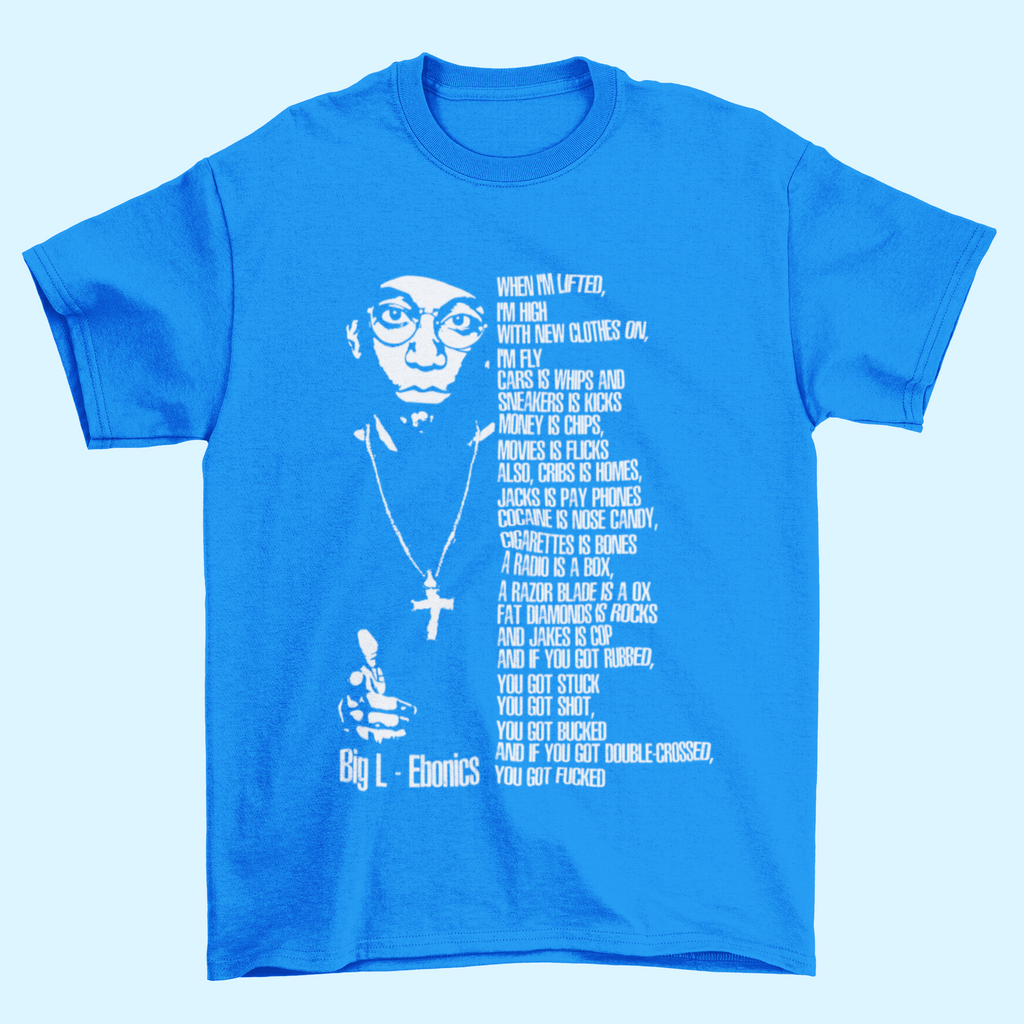 BIG L Hip Hop T-Shirt - Ebonics Lyrics - 5 Colours