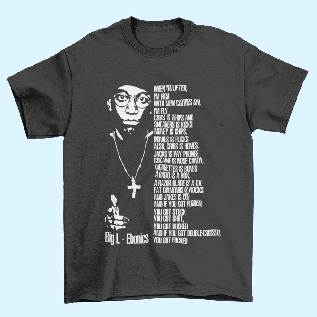 BIG L Hip Hop T-Shirt - Ebonics Lyrics - 5 Colours