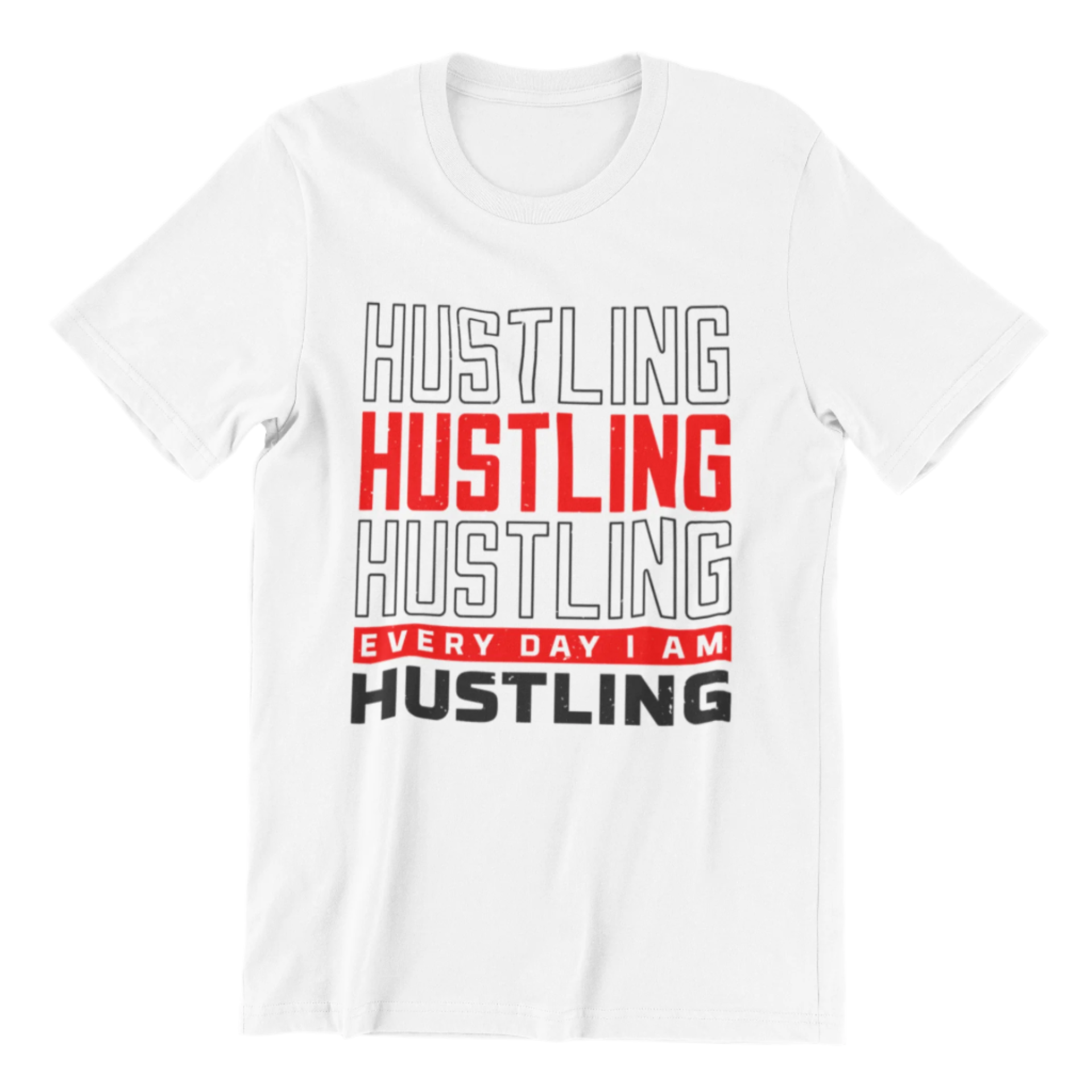 A white t-shirt with the text 'EVERY DAY I'M HUSTLING' printed in black and red colors.