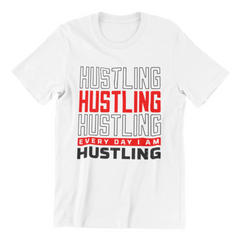 A white t-shirt with the text 'EVERY DAY I'M HUSTLING' printed in black and red colors.